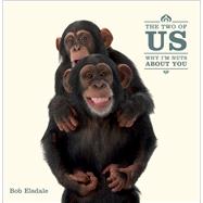 The Two of Us Why I'm Nuts About You by Elsdale, Bob; Regan, Patrick; Ltd., PQ Blackwell,, 9780740779510