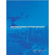 Unmanned Aircraft Systems and Safet by Unmanned Safety Institute, 9780998729510