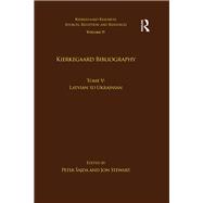Volume 19, Tome V: Kierkegaard Bibliography: Latvian to Ukrainian by ajda; Peter, 9781138209510