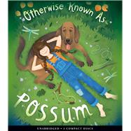 Otherwise Known As Possum by Laso, Maria D.; Burton, Haven, 9781338119510