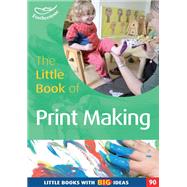 The Little Book of Print-making by Garner, Lynne; Lindsay, Marion, 9781472909510
