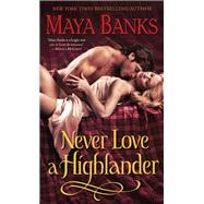 Never Love a Highlander by Banks, Maya, 9780345519511