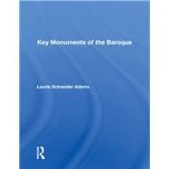 Key Monuments Of The Baroque by Adams, Laurie Schneider, 9780367159511