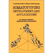 Somatotyping: Development and Applications by J. E. Lindsay Carter , Barbara Honeyman Heath, 9780521359511