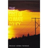 The Cost of Climate Policy by Jaccard, Mark; Nyboer, John; Sadownik, Bryn, 9780774809511