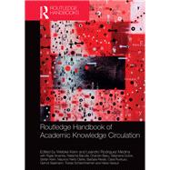 Routledge Handbook of Academic Knowledge Circulation by , 9781032269511