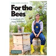 For the Bees by Tara Dawn Chapman, 9781477329511