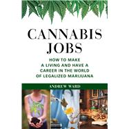 Cannabis Jobs by Ward, Andrew, 9781510749511