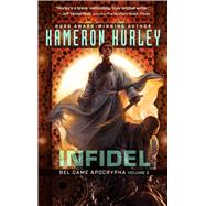 Infidel by Hurley, Kameron, 9781597809511