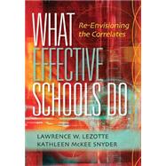 What Effective Schools Do by Lezotte, Lawrence W.; Snyder, Kathleen Mckee, 9781935249511