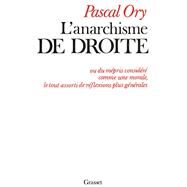 L'anarchisme de droite by Pascal Ory, 9782246319511