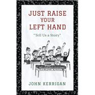 Just Raise Your Left Hand 