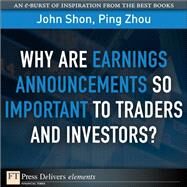 Why Are Earnings Announcements So Important to Traders and Investors? by Shon, John; Zhou, Ping, 9780132659512