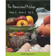 The Homestead Kitchen by Jackson, Heather Hayes, 9781500699512