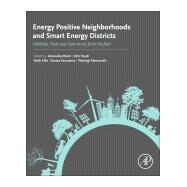 Energy Positive Neighborhoods and Smart Energy Districts by Monti, Antonello; Pesch, Dirk; Ellis, Keith; Mancarella, Pierluigi, 9780128099513