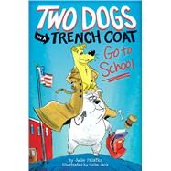 Two Dogs in a Trench Coat Go to School, Book 1 by Falatko, Julie; Jack, Colin, 9781338189513