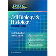 Brs Cell Biology and Histology by Gartner, Leslie P.; Hiatt, James L., 9781451189513