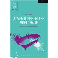 Adventures in the Skin Trade by Thomas, Dylan; Gough, Lucy, 9781474269513