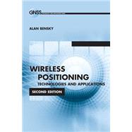 Wireless Positioning Technologies and Applications by Bensky, Alan, 9781608079513