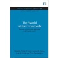 The World at the Crossroads by Smith, Philip B.; Okoye, Samuel E.; De Wilde, Jaap; Deshingkar, Priya, 9781844079513