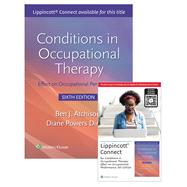 Conditions in Occupational Therapy: Effect on Occupational Performance 6e Lippincott Connect Print Book and Digital Access Card Package by Atchison, Ben; Dirette, Diane, 9781975209513