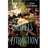 The Secrets of Attraction by Constantine, Robin, 9780062279514