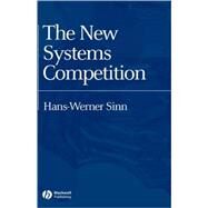 The New Systems Competition by Sinn, Hans-Werner, 9780631219514