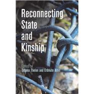 Reconnecting State and Kinship by Thelen, Tatjana; Alber, Erdmute, 9780812249514