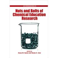Nuts and Bolts of Chemical Education Research by Bunce, Diane M; Cole, Renee S, 9780841269514