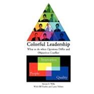 Colorful Leadership by Wille, Steven F.; Nelson, Larry; Kuehn, Bill, 9781451559514