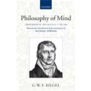 Hegel: Philosophy of Mind Translated with Introduction and Commentary by Wallace, W.; Miller, A. V.; Inwood, Michael, 9780199299515