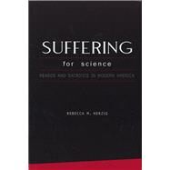 Suffering for Science by Herzig, Rebecca M., 9780813539515