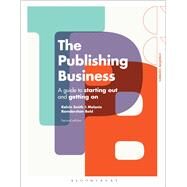 The Publishing Business by Smith, Kelvin; Bold, Melanie Ramdarshan, 9781474249515