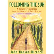 Following the Sun by Mitchell, John Hanson, 9781504009515