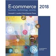 E-Commerce 2018 by Laudon, Kenneth C.; Traver, Carol Guercio, 9780134839516