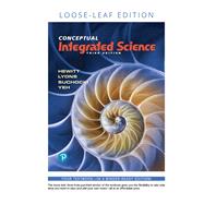 Conceptual Integrated Science, Loose-Leaf Edition by Hewitt, Paul G.; Lyons, Suzanne A; Suchocki, John A.; Yeh, Jennifer, 9780135209516