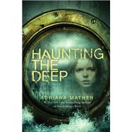 Haunting the Deep by MATHER, ADRIANA, 9780553539516