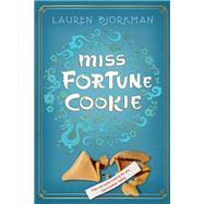 Miss Fortune Cookie by Bjorkman, Lauren, 9780805089516