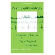 Psychophysiology: Human Behavior and Physiological Response by Andreassi; John L., 9780805849516
