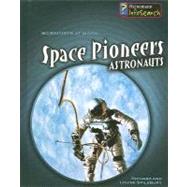 Space Pioneers by Spilsbury, Richard, 9781403499516