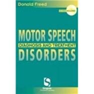 Motor Speech Disorders Diagnosis & Treatment by Freed, Ph.D., Donald B, 9781565939516