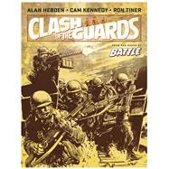Clash of the Guards by Hebden, Alan; Kennedy, Cam, 9781786189516