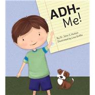 Adh-me! by Hutton, John; Griffin, Lisa M., 9781936669516