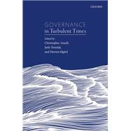 Governance in Turbulent Times by Ansell, Christopher K.; Trondal, Jarle; Ogard, Morten, 9780198739517
