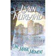 One Magic Moment by Kurland, Lynn, 9780515149517