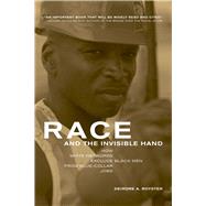 Race and the Invisible Hand by Royster, Deirdre A.; Steinberg, Stephen, 9780520239517
