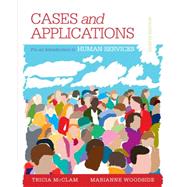 Student Workbook (Case plus App) for Woodside's An Introduction to the Human Services, 8th by Woodside, Marianne; McClam, Tricia, 9781285759517