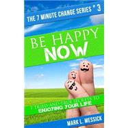 Be Happy Now by Messick, Mark L., 9781507819517