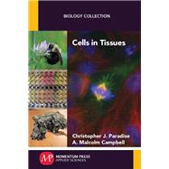 Cells in Tissues by Paradise, Christopher J.; Campbell, A. Malcolm, 9781606509517
