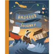 Badger's Journey by Heikkil, Cecilia; Heikkil, Cecilia, 9781623719517